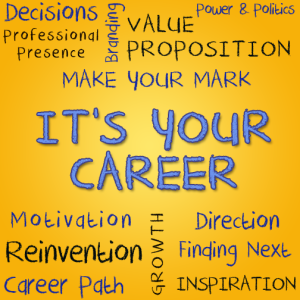 Graphic image with the words, It's Your Career and other related professional development words