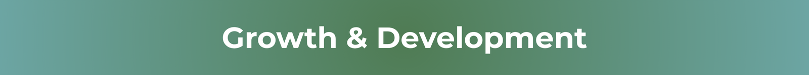 Growth and Development